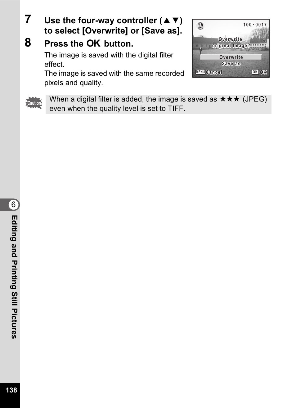 Press the 4 button, 6editin g an d printi ng sti ll pic tures | Pentax Optio Digital Camera 750Z User Manual | Page 140 / 200