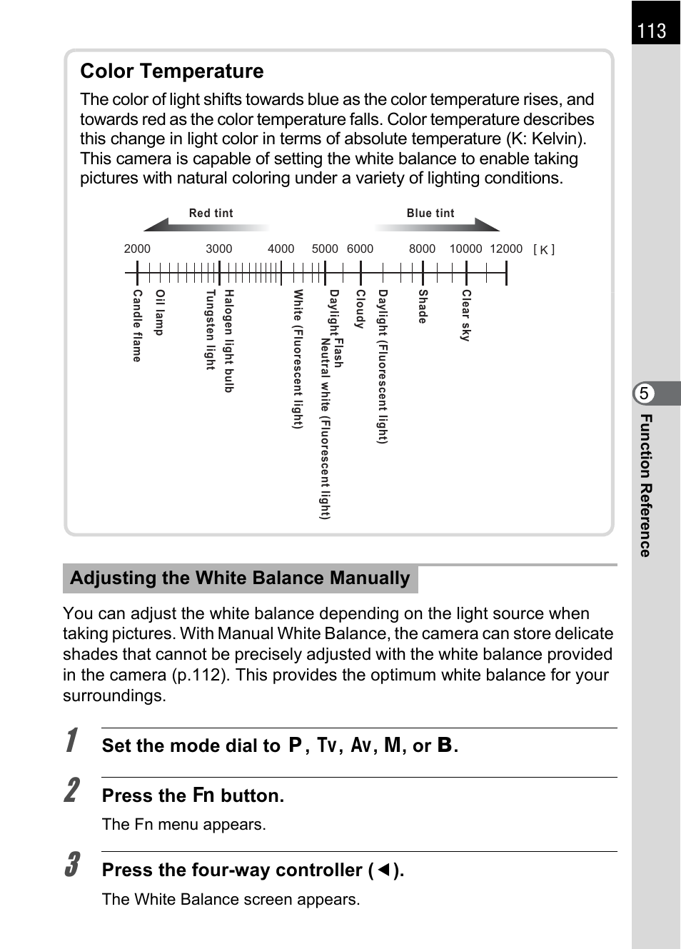 P.113), P.113, Color temperature | Set the mode dial to e , b , c , a , or p, Press the { button, Press the four-way controller ( 4 ), Adjusting the white balance manually | Pentax *ist IST DS User Manual | Page 115 / 208