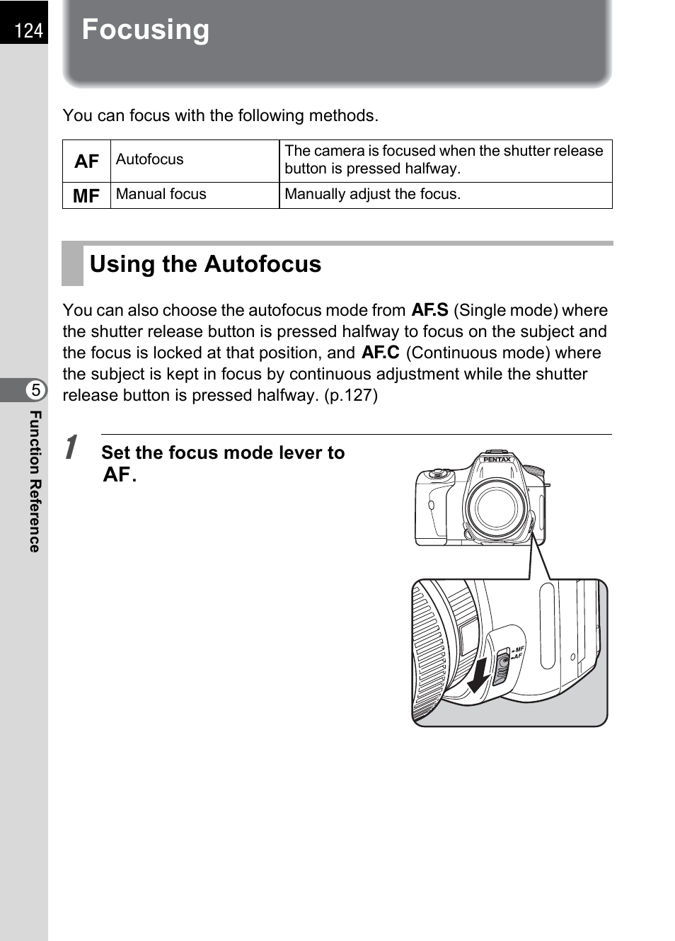 Focusing, Using the autofocus, Mode (p.124) | Pentax K100D User Manual | Page 126 / 220