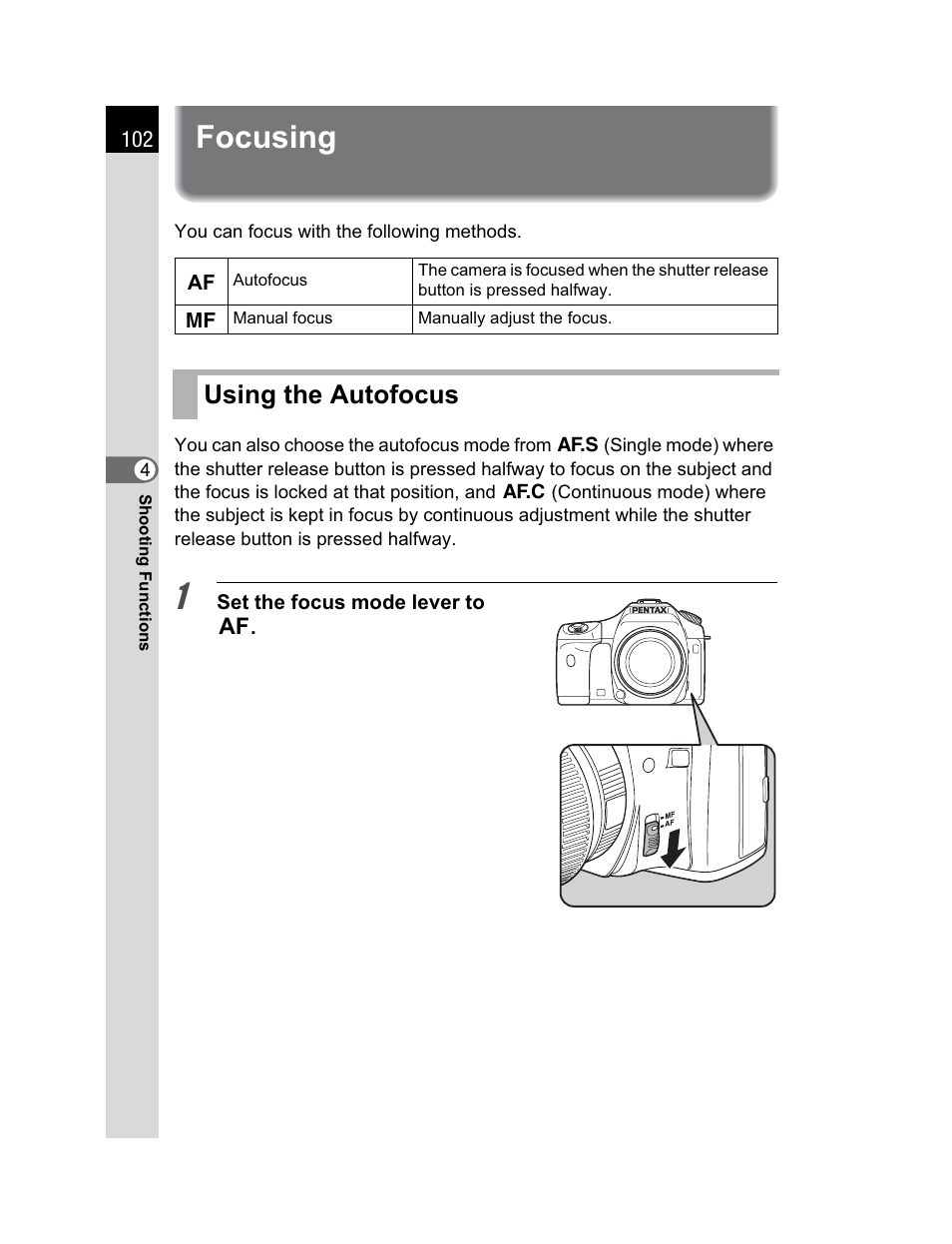 Focusing, Using the autofocus | Pentax K200D User Manual | Page 104 / 266