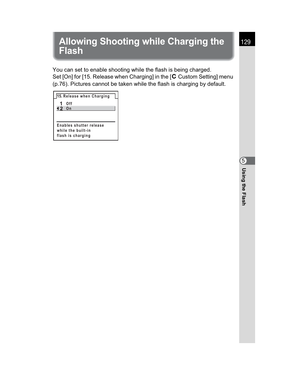 Allowing shooting while charging the flash | Pentax K200D User Manual | Page 131 / 266