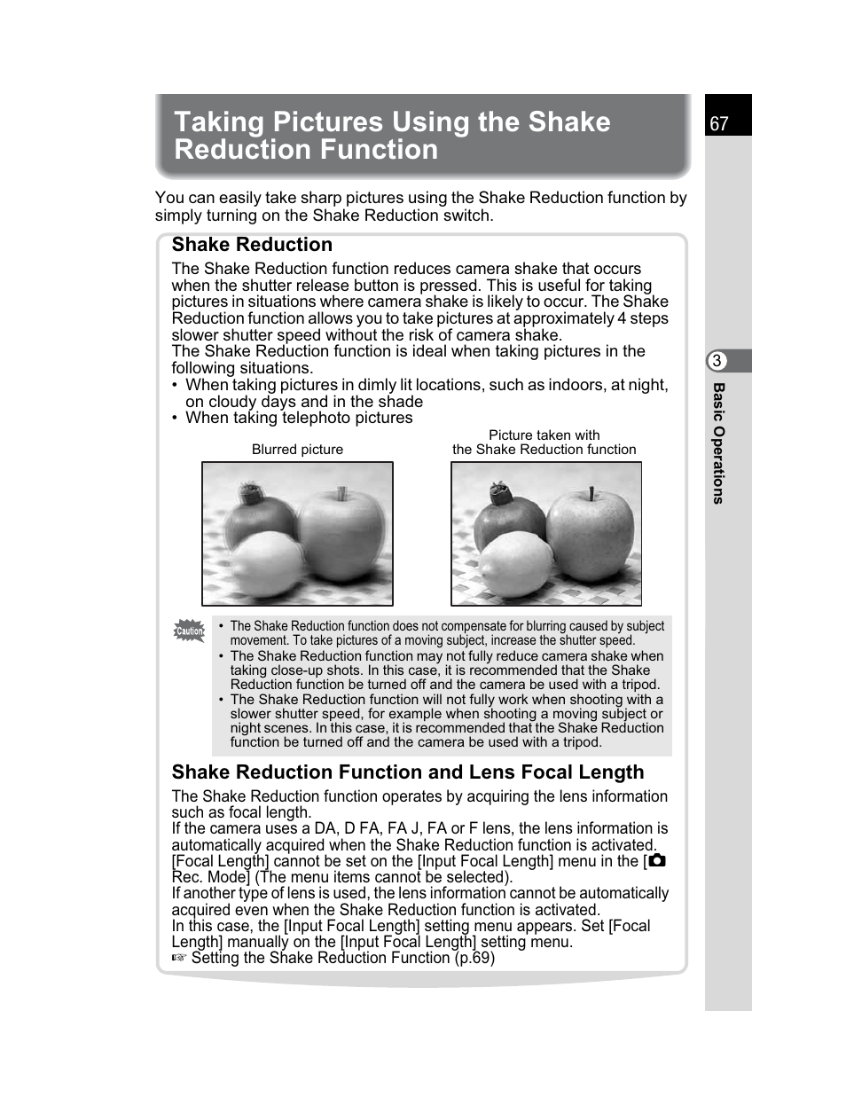 Taking pictures using the shake reduction function, Shake reduction, Shake reduction function and lens focal length | Pentax K200D User Manual | Page 69 / 266