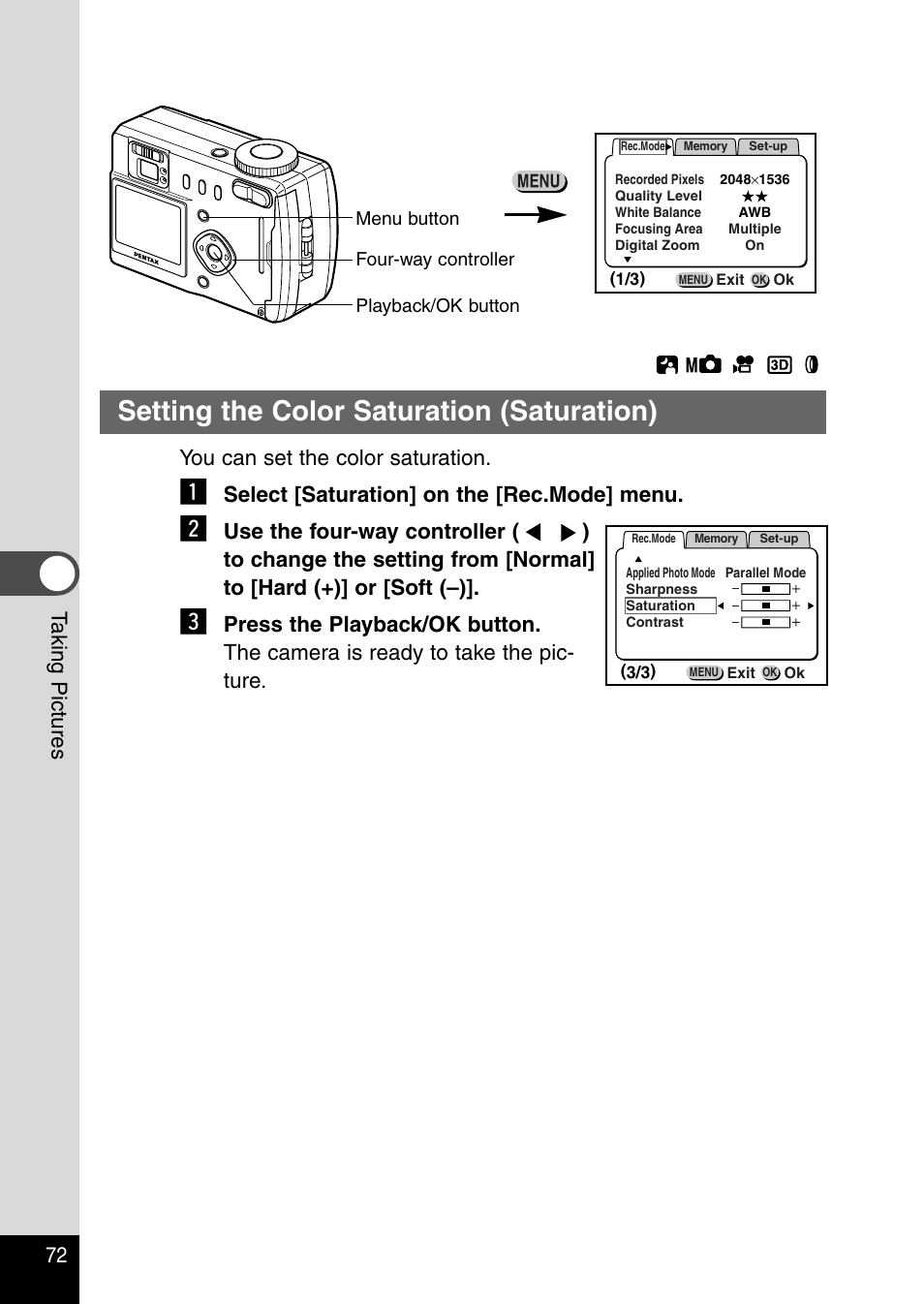 Setting the color saturation (saturation), 72 t aking pictures, You can set the color saturation | Select [saturation] on the [rec.mode] menu | Pentax Optio 330RS User Manual | Page 74 / 138