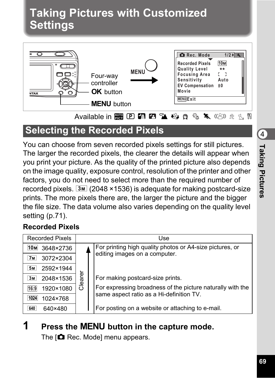 Taking pictures with customized settings, 1 press the 3 button in the capture mode, Selecting the recorded pixels | Recorded pixels (p.69), Selecting the recorded pixels 1p.69, P.69, Press the 3 button in the capture mode | Pentax Optio E60 User Manual | Page 71 / 181