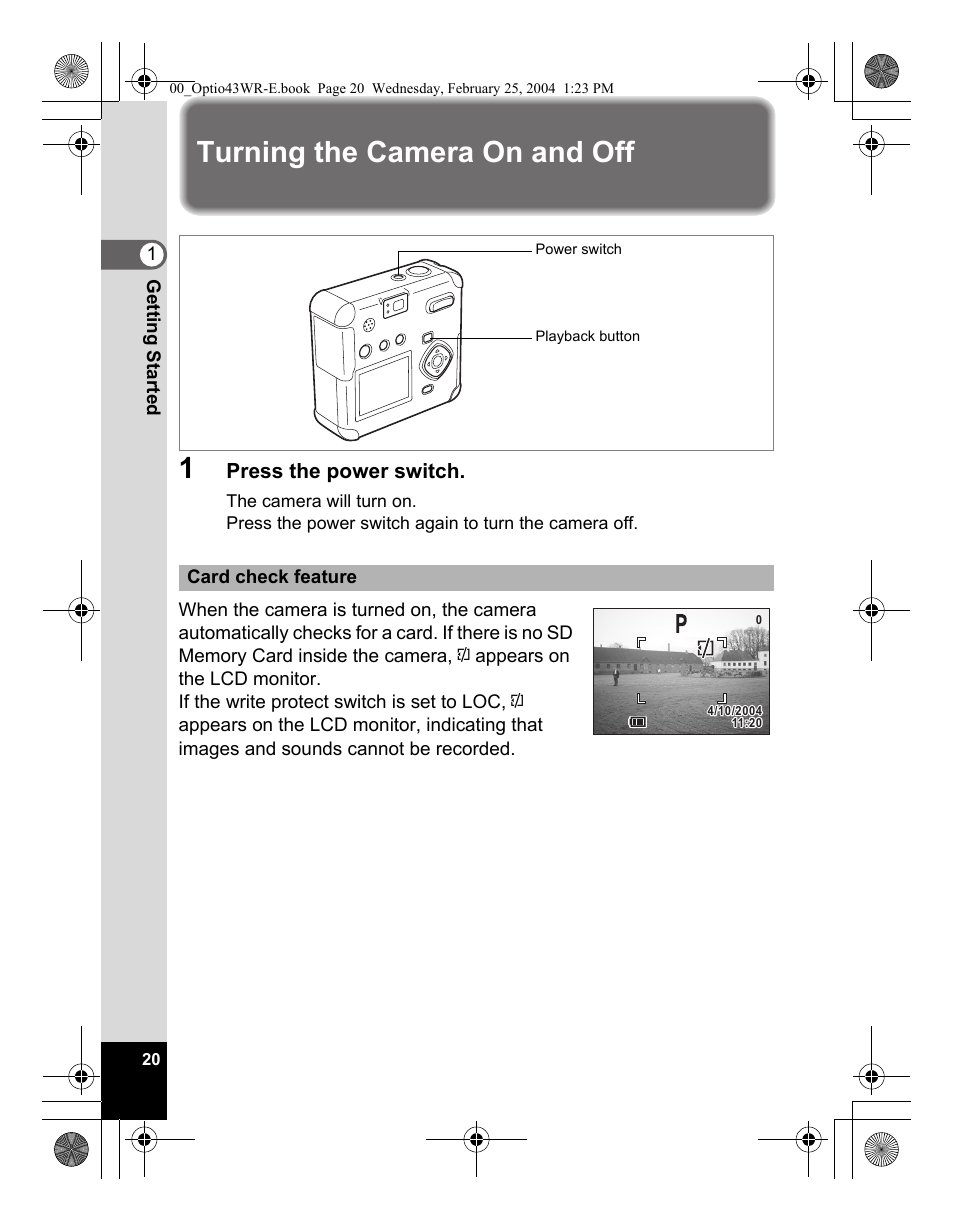 Turning the camera on and off 1, Press the power switch | Pentax Optio 43WR User Manual | Page 22 / 128
