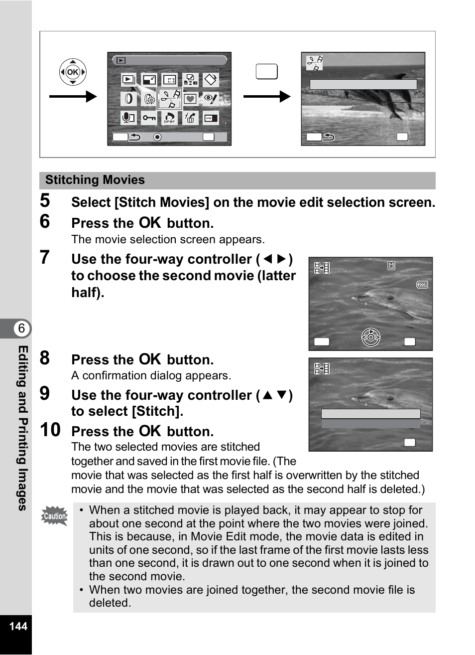 P.144, P.144), Stitching movies” (p.144) | Press the 4 button, 6editin g an d printi ng im age s, Stitching movies | Pentax Optio W10 User Manual | Page 146 / 208