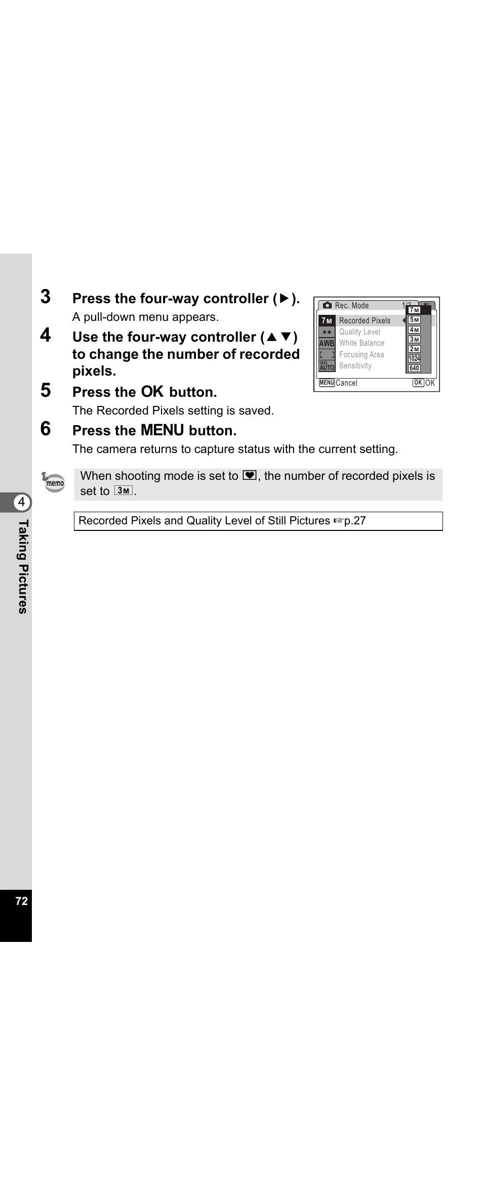 Press the four-way controller ( 5 ), Press the 4 button, Press the 3 button | 4t aking pictu res, A pull-down menu appears, The recorded pixels setting is saved | Pentax Optio E30 User Manual | Page 74 / 161