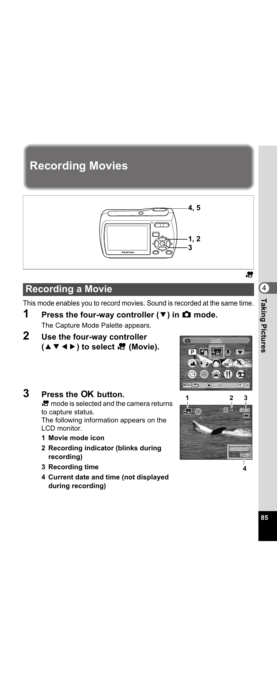 Recording movies, Recording a movie, P.85) | Press the four-way controller ( 3 ) in a mode, Press the 4 button | Pentax Optio E30 User Manual | Page 87 / 161