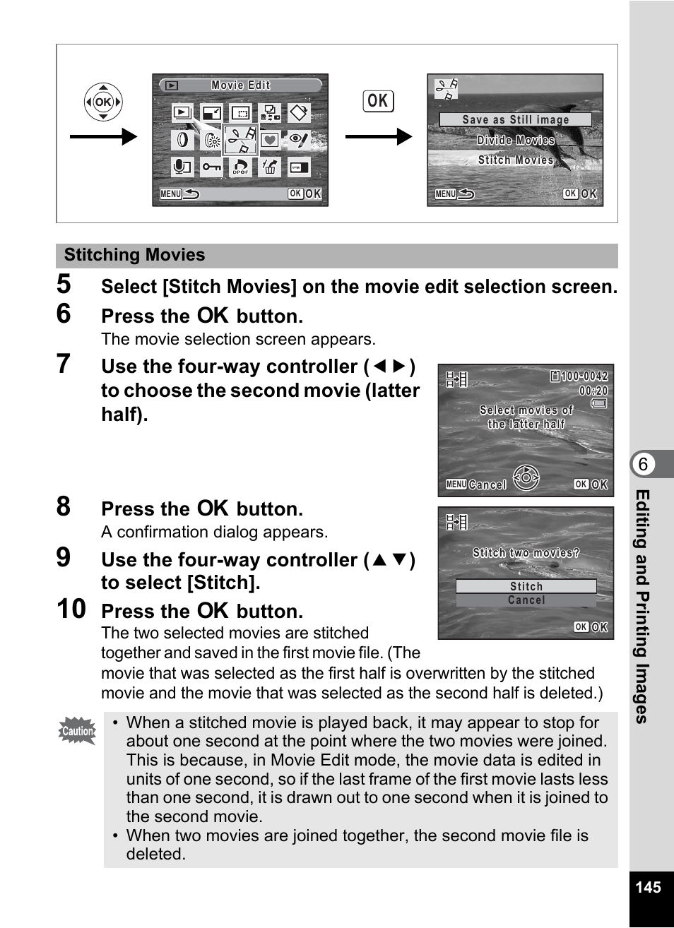 P.145, P.145), Stitching movies” (p.145) | Press the 4 button, 6edi tin g an d pri n ti ng ima g es, Stitching movies | Pentax Optio W20 User Manual | Page 147 / 208