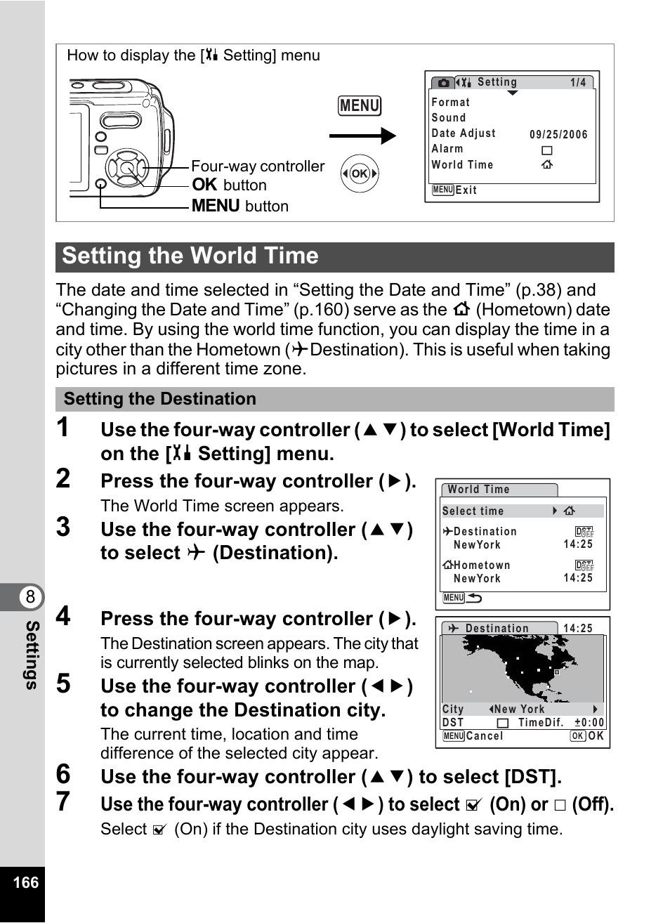 Setting the world time, Time setting (p.166), In “setting the world time” (p.166) | Setting, The world time, P.166), P.166, Press the four-way controller ( 5 ), Use the four-way controller ( 23 ) to select [dst, Setting the destination | Pentax Optio W20 User Manual | Page 168 / 208