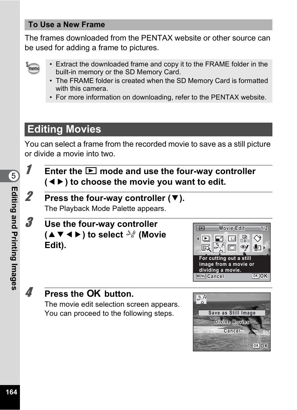 Editing movies, E (p.164), P.164 | Press the four-way controller ( 3 ), Press the 4 button | Pentax Optio P70 User Manual | Page 166 / 256