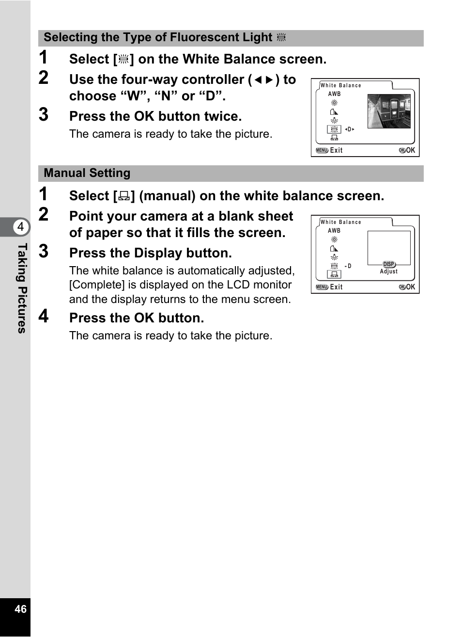 Select, On the white balance screen, Use the four-way controller | Press the ok button twice, Manual) on the white balance screen, Press the display button, Press the ok button | Pentax Optio 555 User Manual | Page 48 / 144