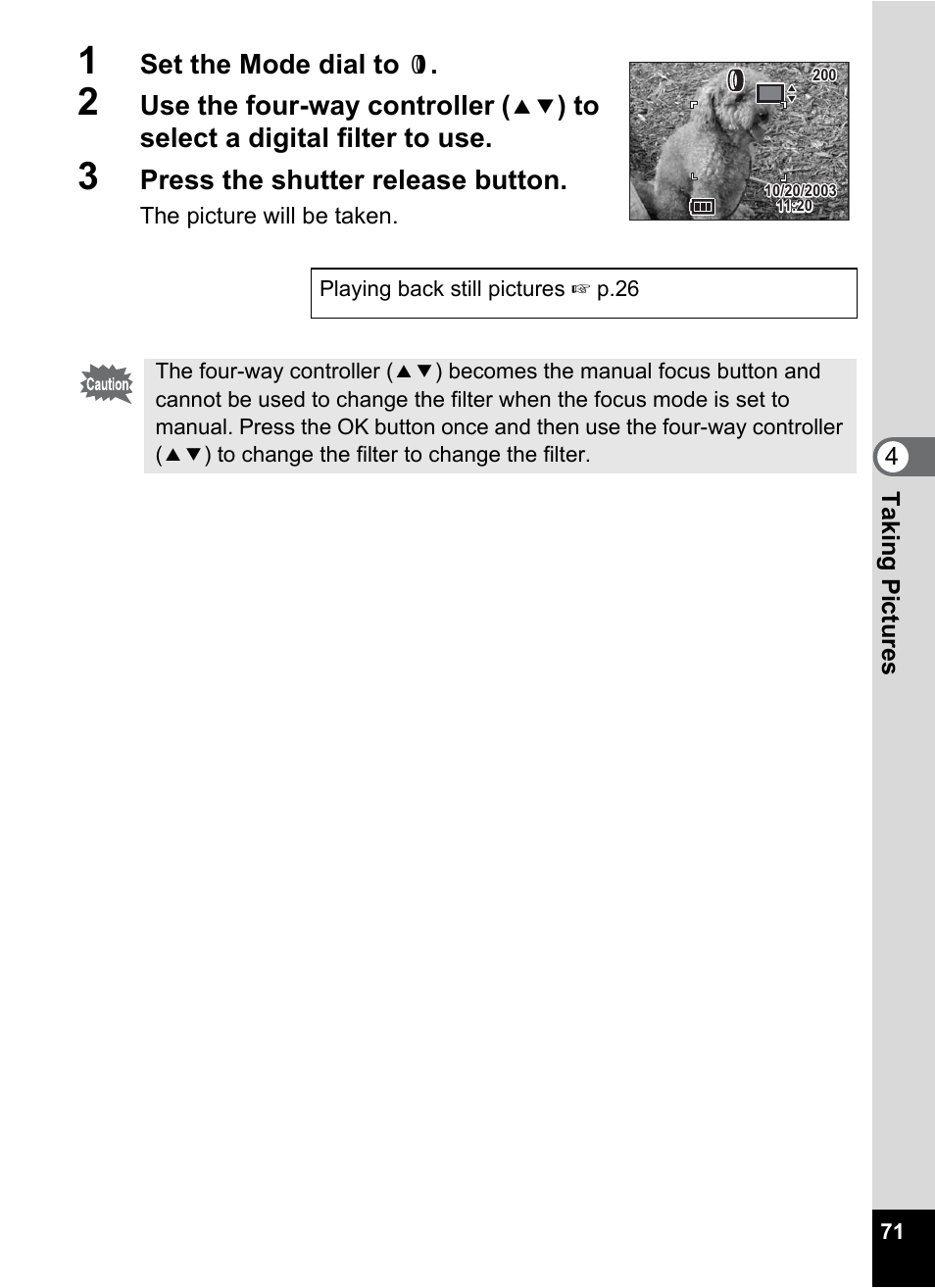 Set the mode dial to, Use the four-way controller, Press the shutter release button | Pentax Optio 555 User Manual | Page 73 / 144