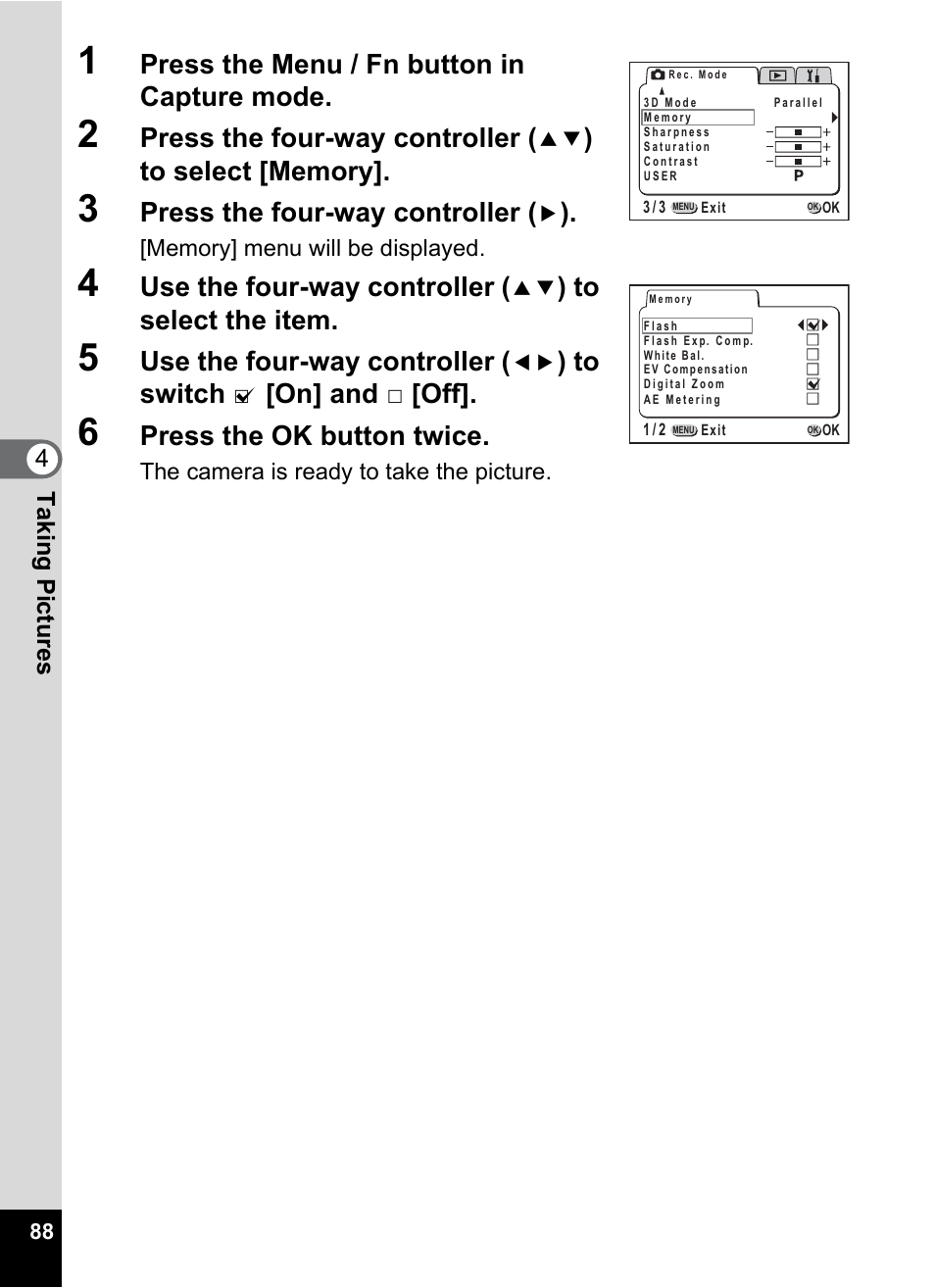 Press the menu / fn button in capture mode, Press the four-way controller, Use the four-way controller | On] and, Press the ok button twice | Pentax Optio 555 User Manual | Page 90 / 144