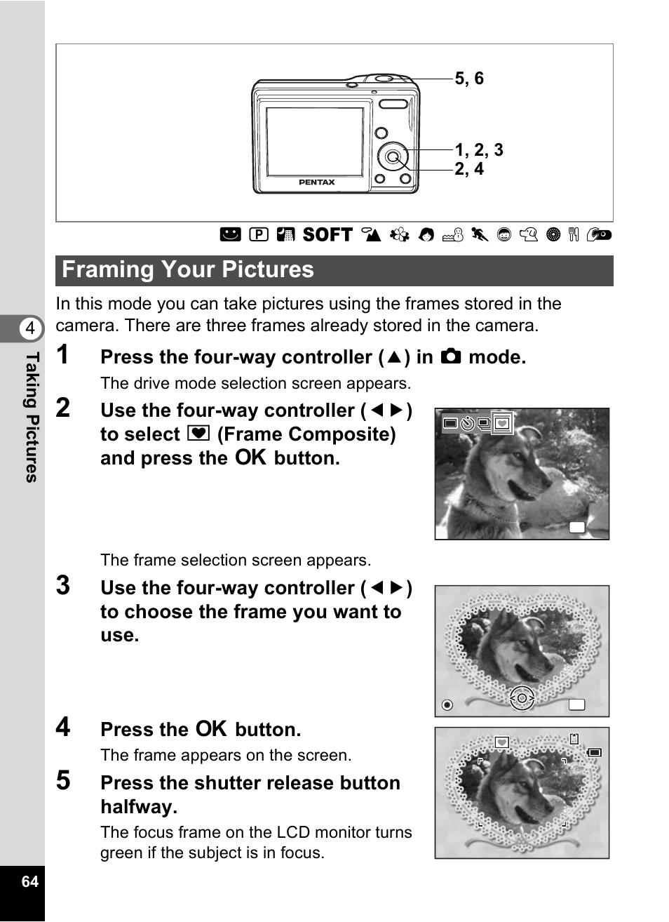 Framing your pictures, P.64), Press the four-way controller ( 2 ) in a mode | Press the 4 button, Press the shutter release button halfway | Pentax OPTIO M10 User Manual | Page 66 / 168