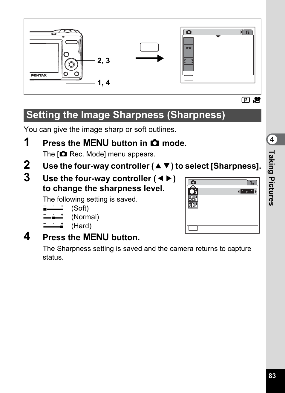 Setting the image sharpness (sharpness), P.83, Press the 3 button in a mode | Press the 3 button, 4tak ing pi cture s r c, You can give the image sharp or soft outlines | Pentax OPTIO M10 User Manual | Page 85 / 168