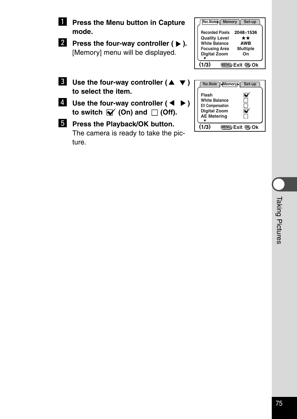 75 t aking pictures, Press the menu button in capture mode, Use the four-way controller ( ) to select the item | Pentax Optio 430RS User Manual | Page 77 / 138