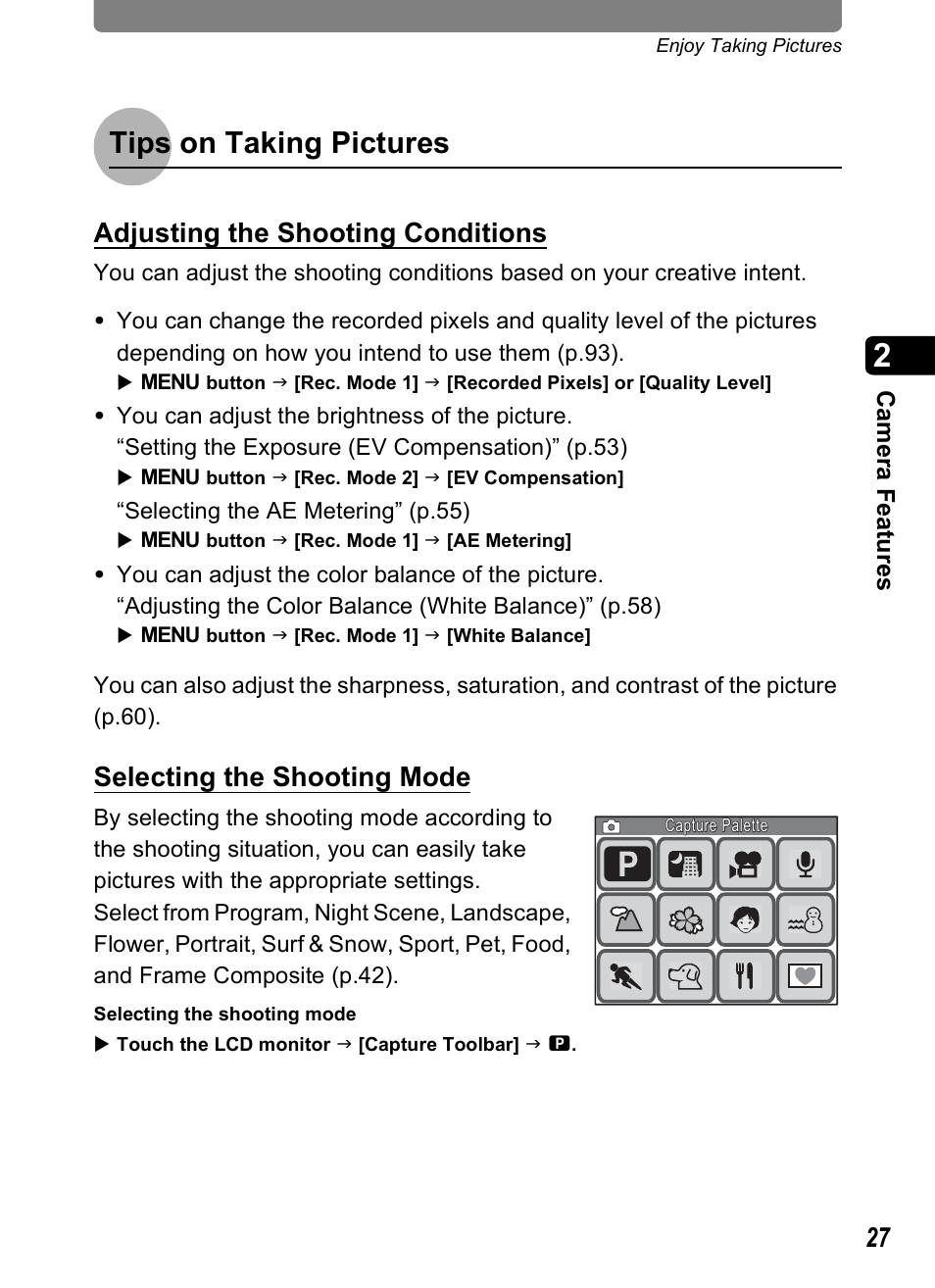 Tips on taking pictures, Adjusting the shooting conditions, Selecting the shooting mode | Pentax Optio T10 User Manual | Page 29 / 163