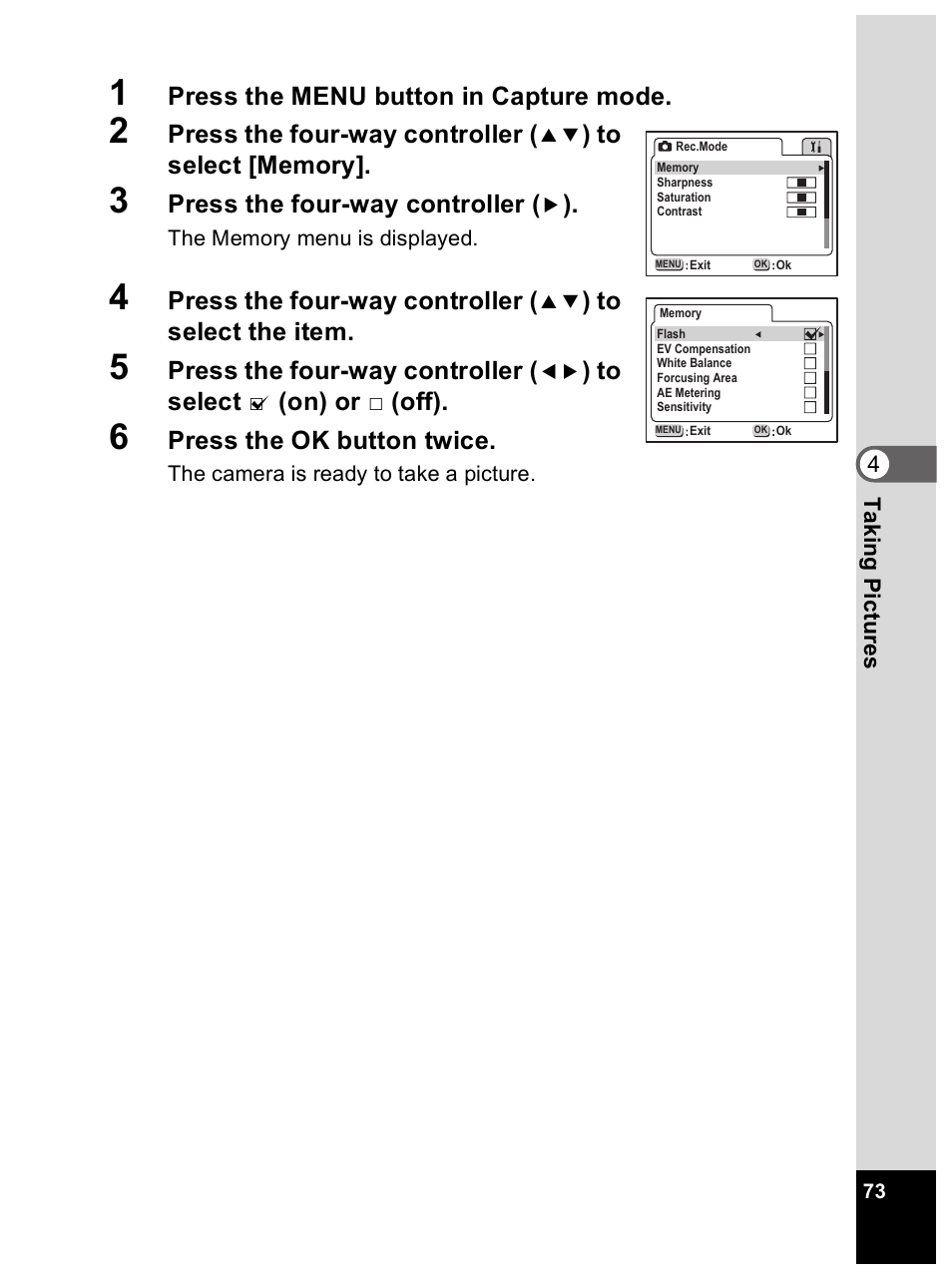 Press the menu button in capture mode, Press the four-way controller, On) or | Off), Press the ok button twice | Pentax Optio 33L User Manual | Page 73 / 104