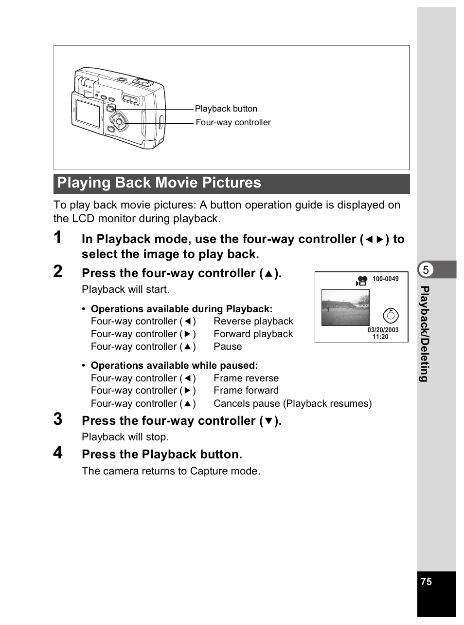 Playing back movie pictures, Press the four-way controller, Press the playback button | Pentax Optio 33L User Manual | Page 75 / 104