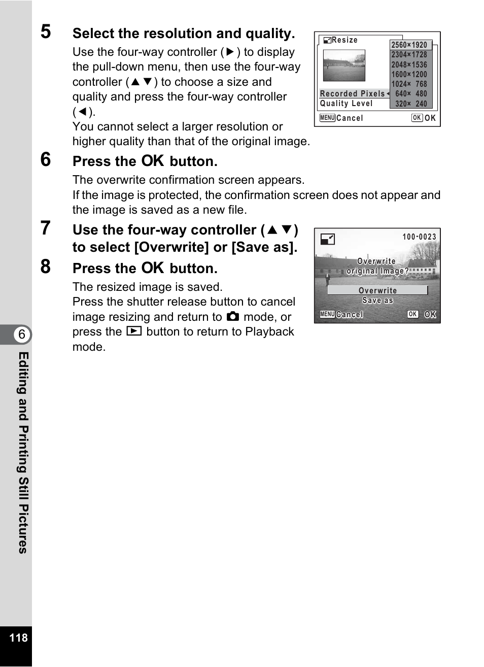 Select the resolution and quality, Press the 4 button, 6editin g an d printi ng sti ll pic tures | Pentax Optio X User Manual | Page 120 / 184