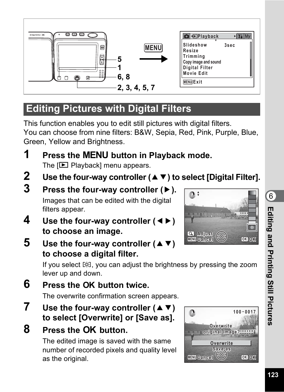 Editing pictures with digital filters, P.123, Press the 3 button in playback mode | Press the four-way controller ( 5 ), Press the, Button twice, Press the 4 button | Pentax Optio X User Manual | Page 125 / 184