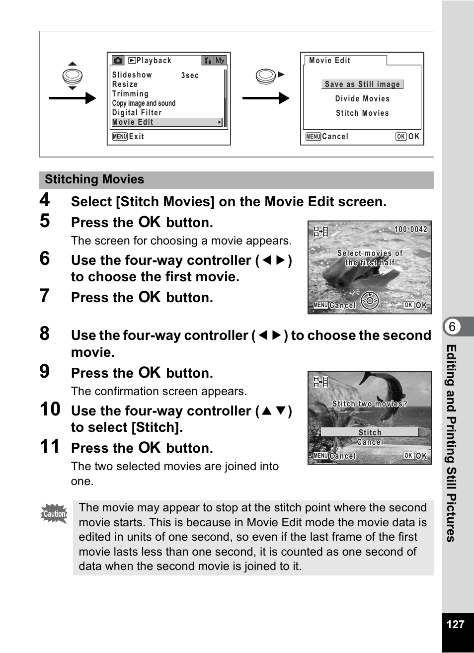 P.127, Select [stitch movies] on the movie edit screen, Press the 4 button | 6editin g an d printi ng sti ll pic tures, Stitching movies | Pentax Optio X User Manual | Page 129 / 184