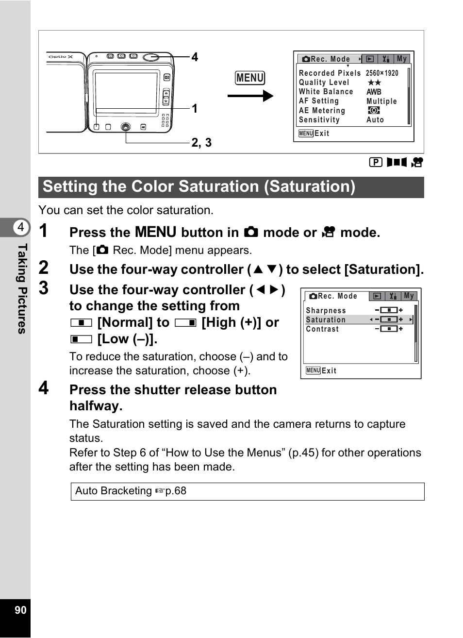 Setting the color saturation (saturation), P.90, P.90) | Press the 3 button in a mode or c mode, Press the shutter release button halfway | Pentax Optio X User Manual | Page 92 / 184