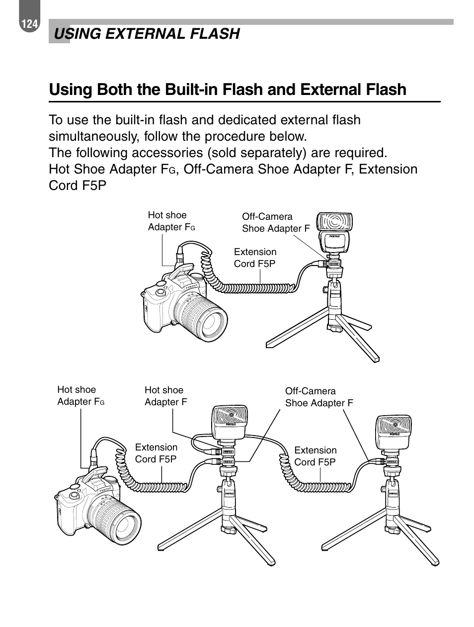 Using both the built-in flash and external flash, Using external flash, Off-camera shoe adapter f, extension cord f5p | Pentax 57233 User Manual | Page 126 / 156