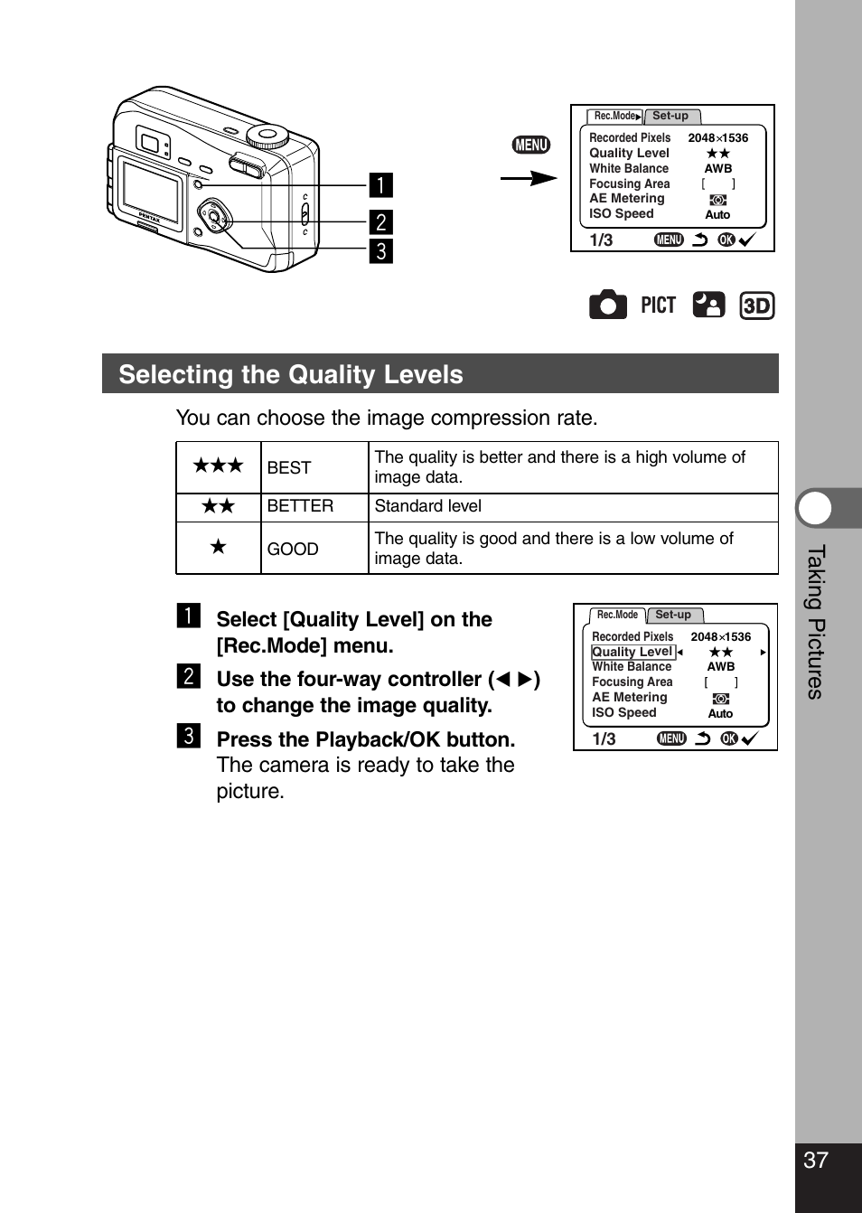 Z x c, Selecting the quality levels, 37 t aking pictures | You can choose the image compression rate, The camera is ready to take the picture | Pentax Optio 330 GS User Manual | Page 39 / 116