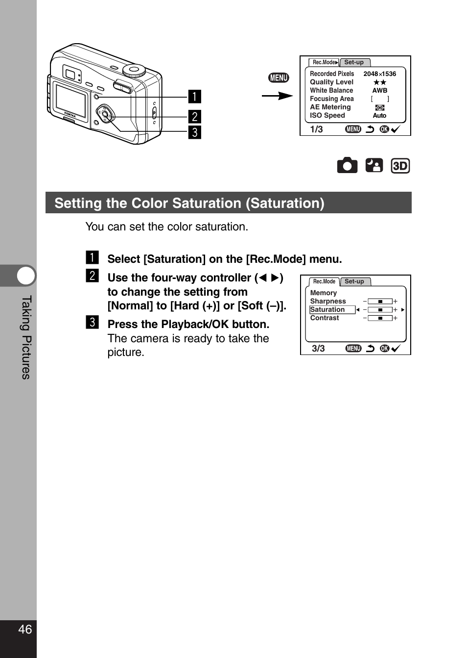 Z x c, Setting the color saturation (saturation), 46 t aking pictures | Pentax Optio 330 GS User Manual | Page 48 / 116