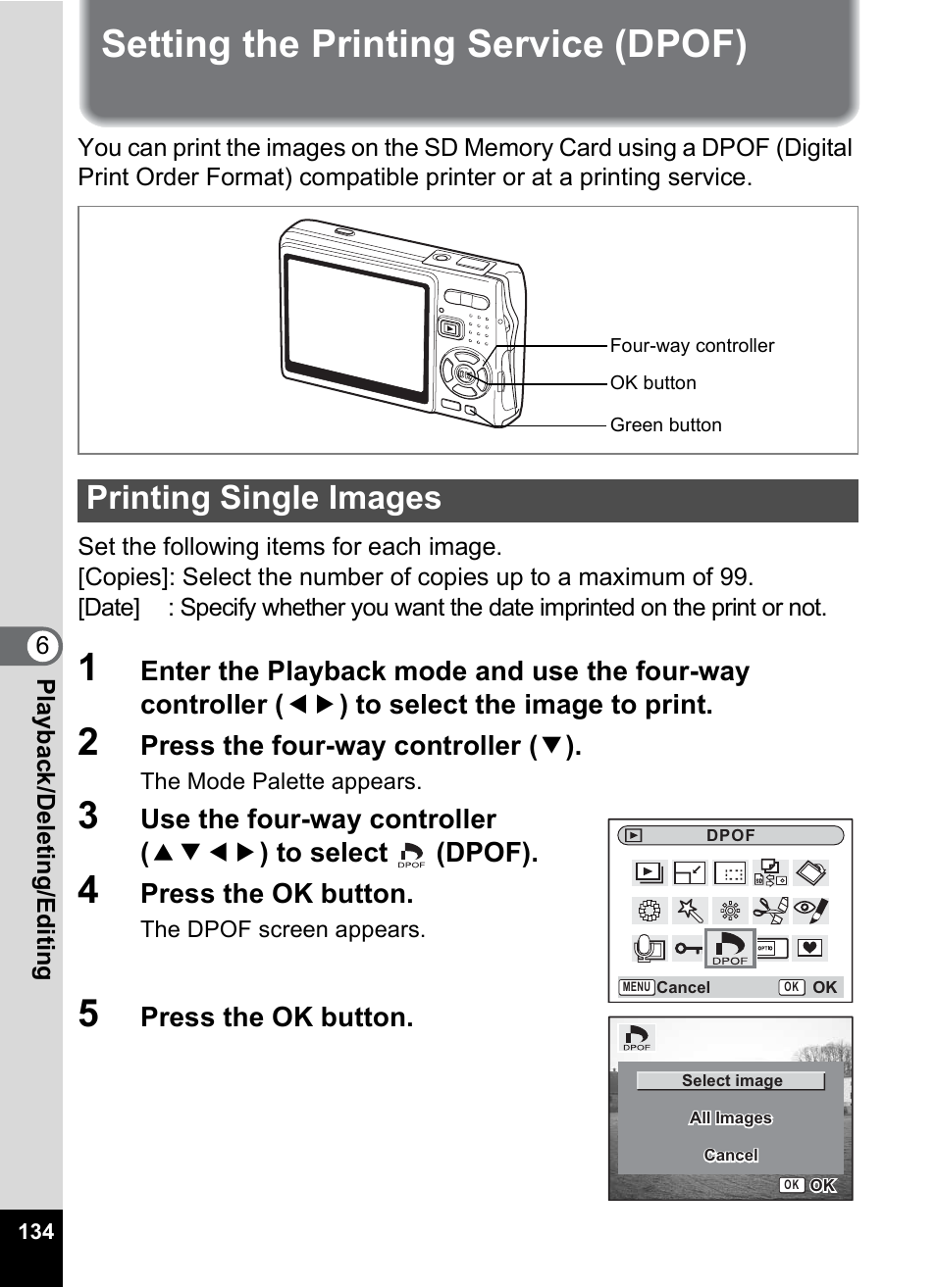 Setting the printing service (dpof), Printing single images, P.134 | Press the four-way controller ( 3 ), Press the ok button | Pentax A30E User Manual | Page 136 / 203