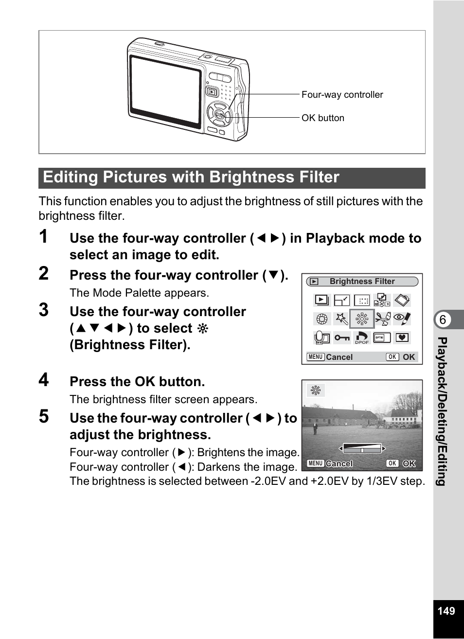 Editing pictures with brightness filter, P.149, Press the four-way controller ( 3 ) | Press the ok button | Pentax A30E User Manual | Page 151 / 203