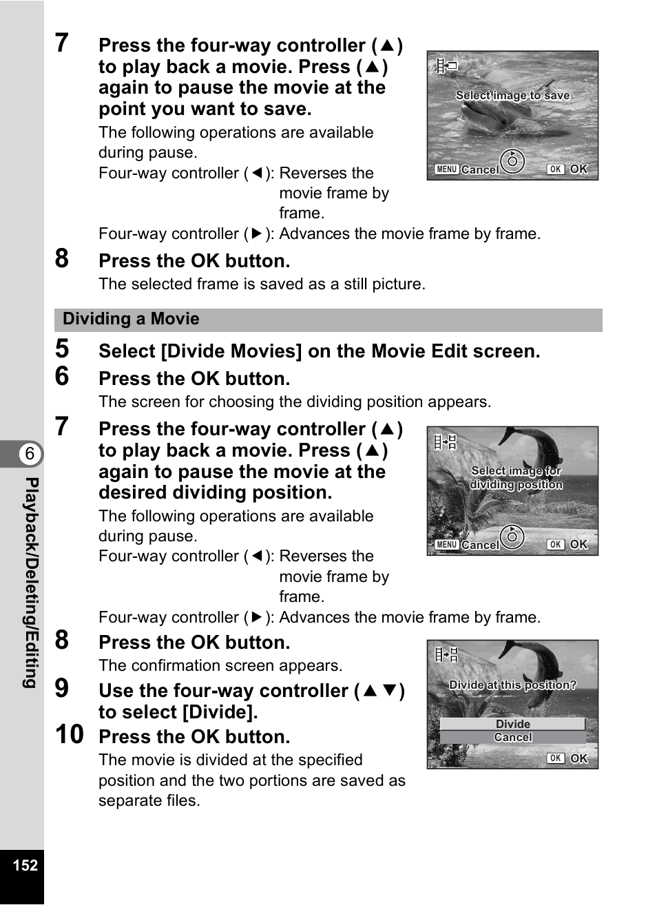 Press the ok button, Select [divide movies] on the movie edit screen | Pentax A30E User Manual | Page 154 / 203