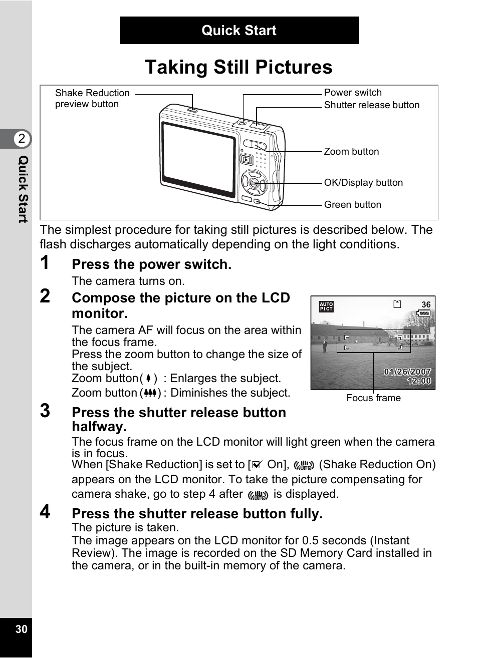 Quick start, Taking still pictures, P.30 | Press the power switch, Compose the picture on the lcd monitor, Press the shutter release button halfway, Press the shutter release button fully | Pentax A30E User Manual | Page 32 / 203