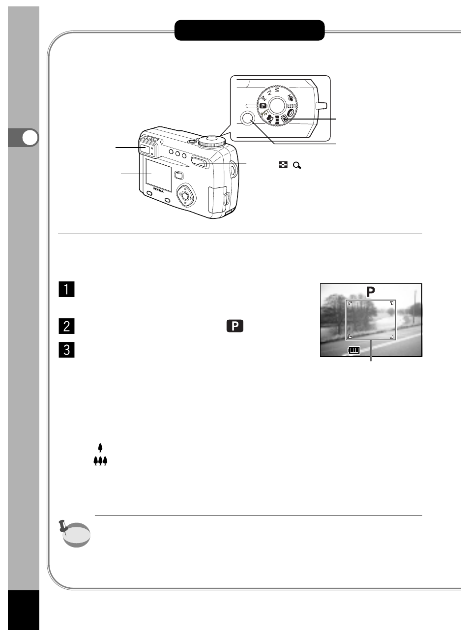 Taking still pictures, Press the power switch, Set the mode dial to | Quick start | Pentax Optio 450 User Manual | Page 26 / 156