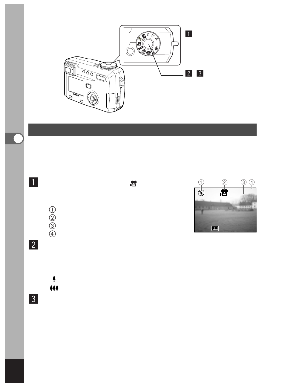 Taking movie pictures (movie picture mode), Set the mode dial to, Press the shutter release button | Pentax Optio 450 User Manual | Page 62 / 156