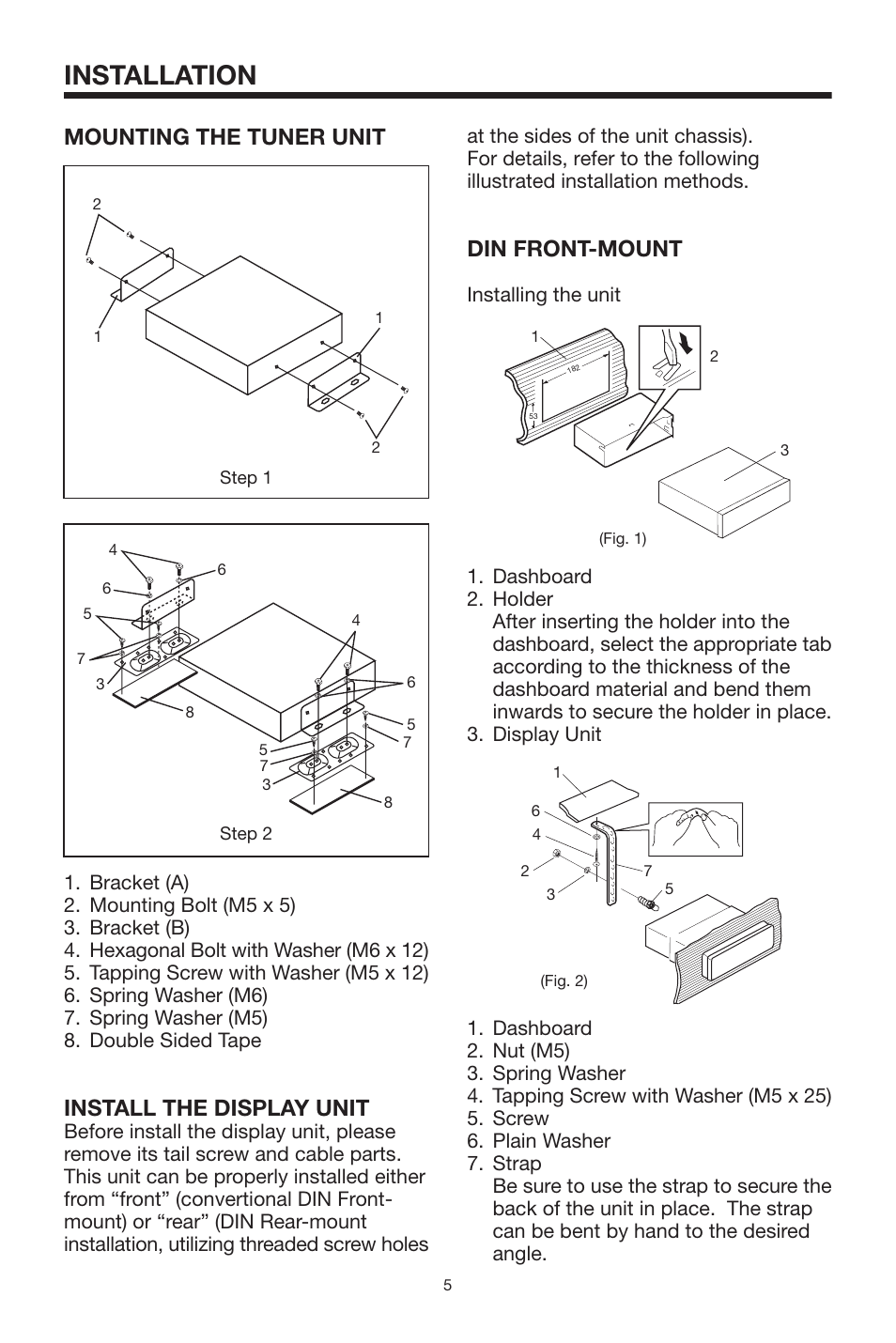 Installation, Mounting the tuner unit, Install the display unit | Din front-mount | PYLE Audio PLTV64R User Manual | Page 5 / 16