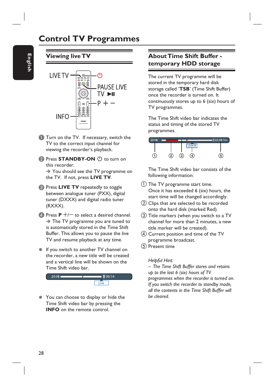 Control tv programmes, Viewing live tv, About time shift buffer - temporary hdd storage | PYLE Audio DVDR5520H User Manual | Page 28 / 112