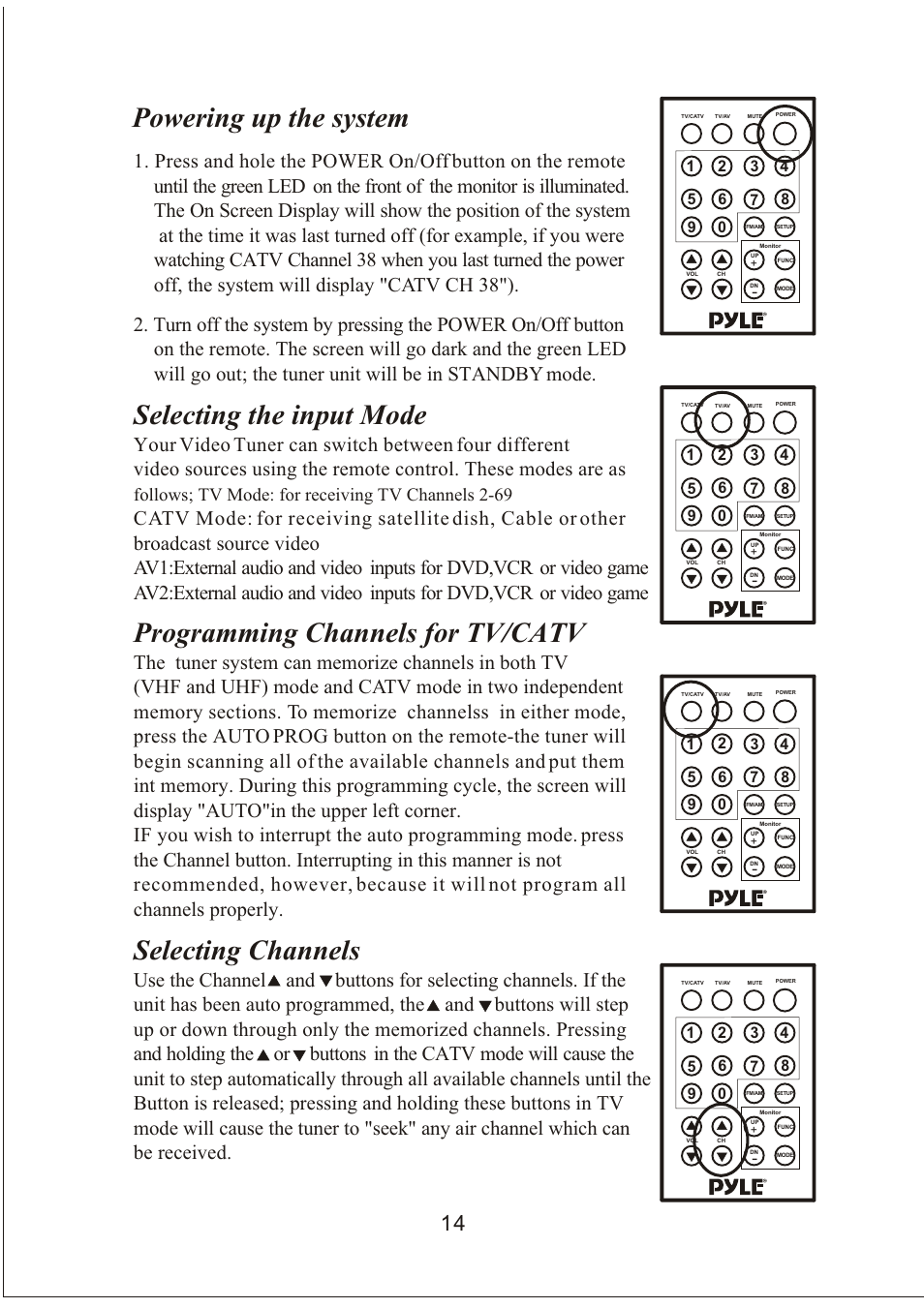 Powering up the system, Selecting the input mode, Programming channels for tv/catv | Selecting channels, Follows; tv mode: for receiving tv channels 2-69 | PYLE Audio PLVW20T User Manual | Page 15 / 17