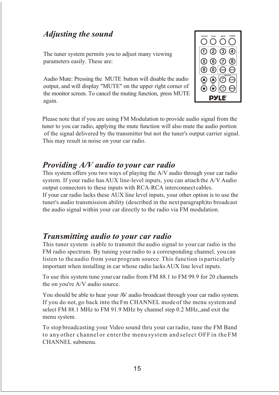 Adjusting the sound, Providing a/v audio to your car radio, Transmitting audio to your car radio | PYLE Audio PLVW20T User Manual | Page 16 / 17