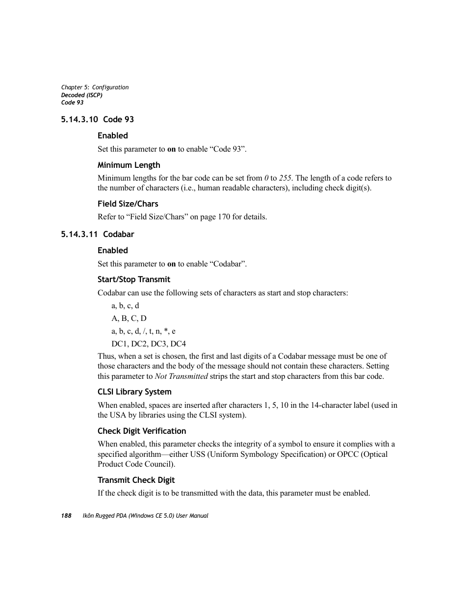 10 code 93, 11 codabar, 10 code 93 5.14.3.11 codabar | PYLE Audio IKON RUGGED 7505-BTSDCMHC25 User Manual | Page 200 / 324