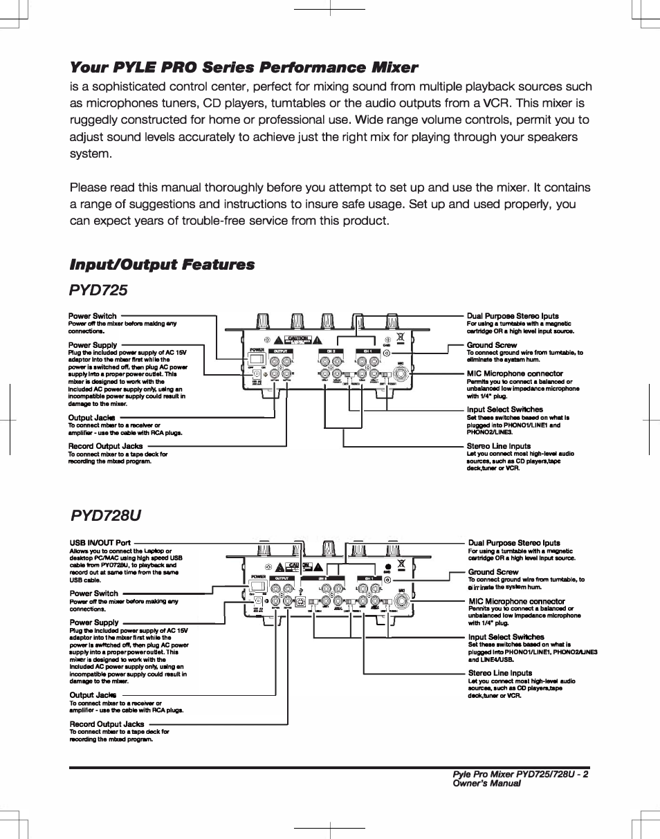 Pyd725, Pyd728u, Your pyle pro series performance mixer | Input/output features, Players, tumtables or the audio outputs from a, Power switch, Power supply, Output jacks, Record output jacks, Dual purpose sterec iputs | PYLE Audio PYD725 User Manual | Page 3 / 8