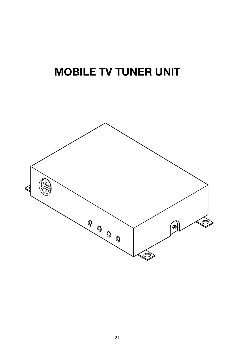 Mobile tv tuner unit | PYLE Audio PLPK65TVD User Manual | Page 31 / 47