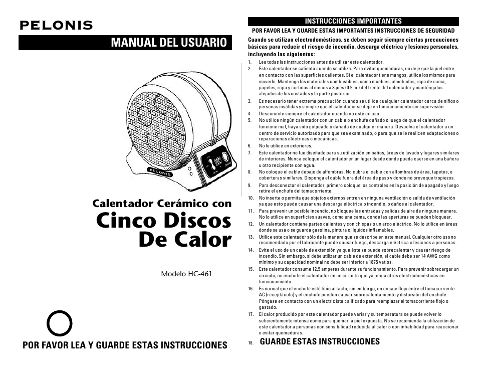 Cinco discos de calor, Pelonis, Manual del usuario | Calentador cerámico con, Por favor lea y guarde estas instrucciones, Guarde estas instrucciones | Pelonis HC-461 User Manual | Page 5 / 8