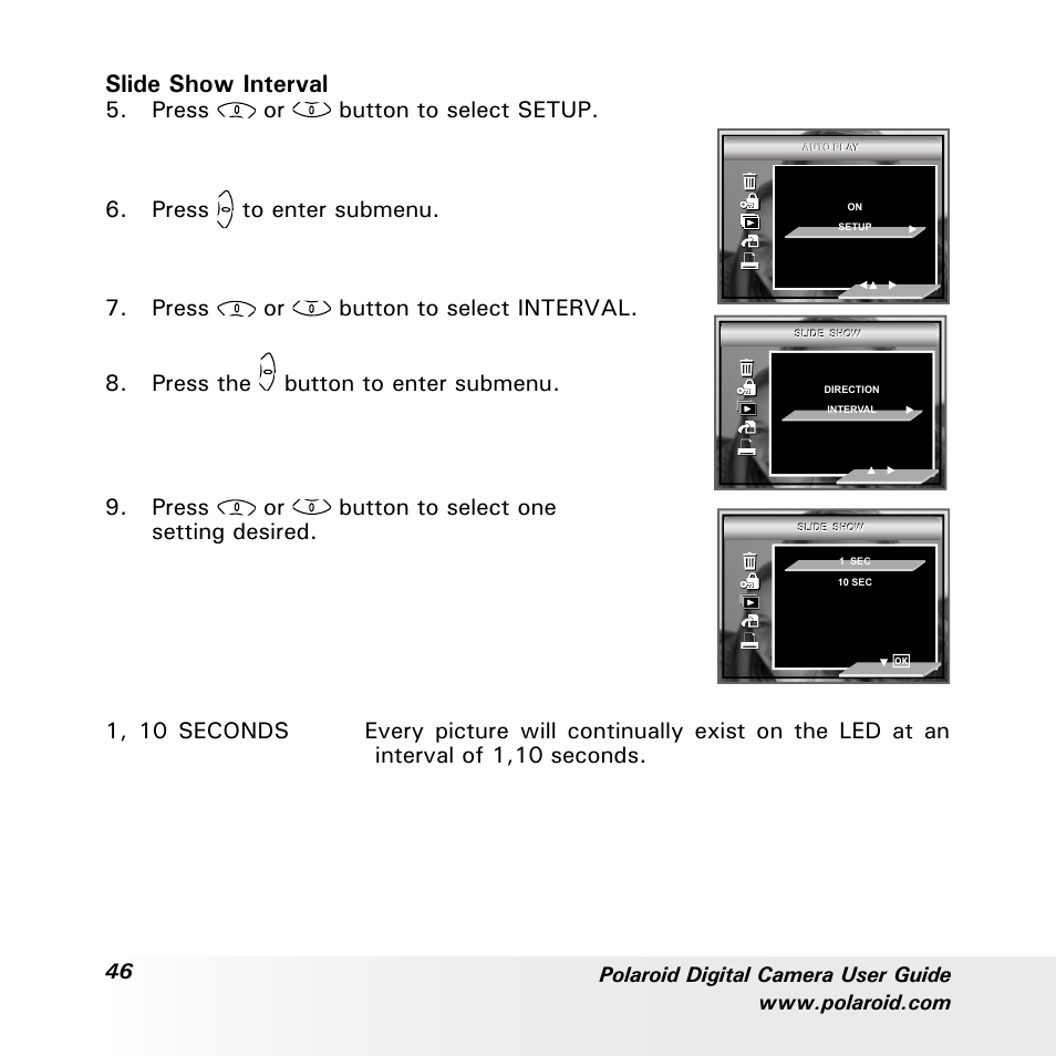 Slide show interval, Press or button to select setup, Press or button to select one setting desired | Polaroid a600 User Manual | Page 46 / 84