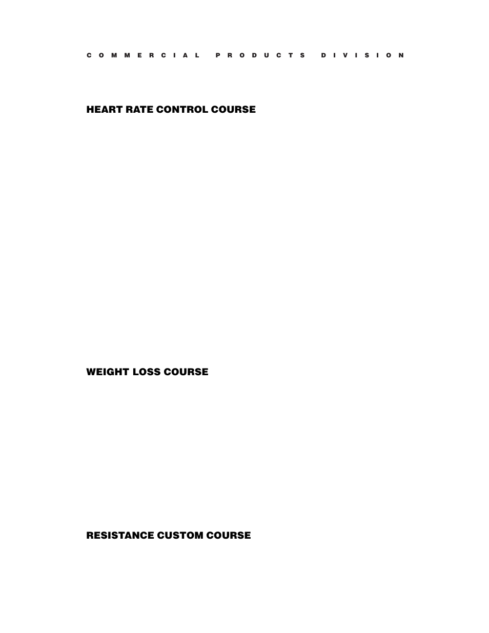 Heart rate control course, Weight loss course, Resistance custom course | Precor C846 User Manual | Page 40 / 60