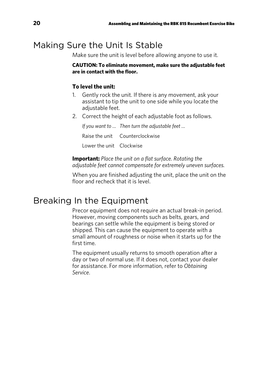 Making sure the unit is stable, Breaking in the equipment | Precor RBK 815 User Manual | Page 22 / 88