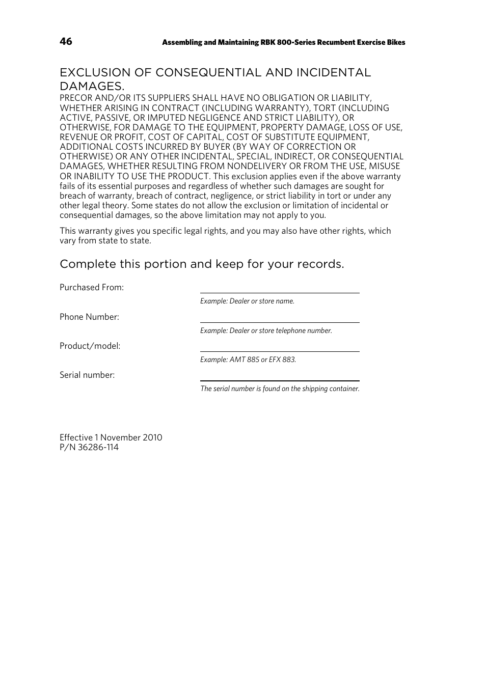 Exclusion of consequential and incidental damages, Complete this portion and keep for your records | Precor RECUMBENT RBK 800 User Manual | Page 48 / 100