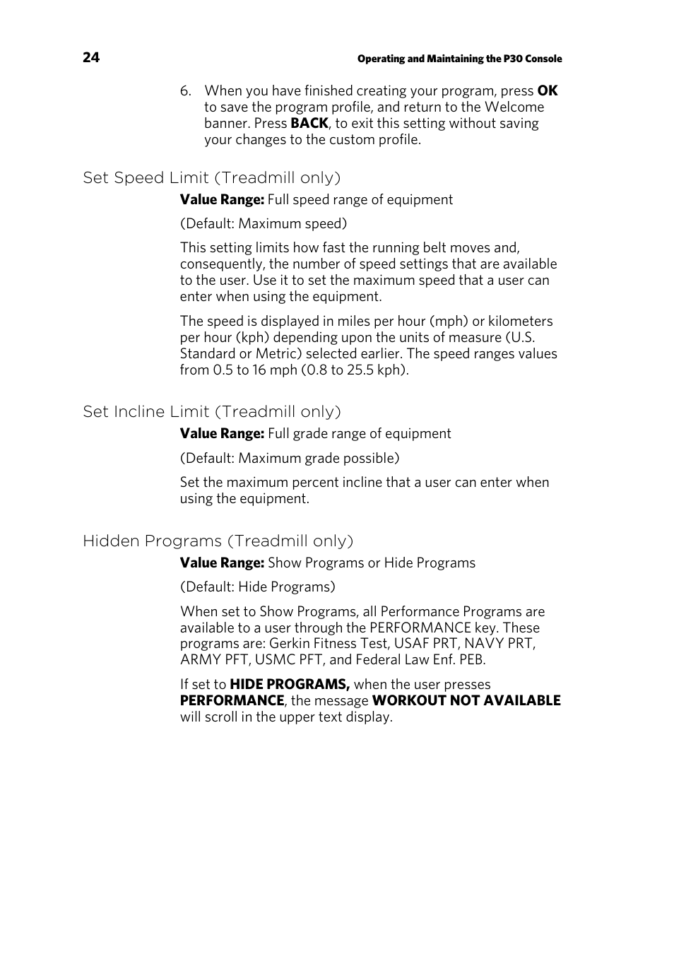 Set speed limit (treadmill only), Set incline limit (treadmill only), Hidden programs (treadmill only) | Precor RECUMBENT RBK 800 User Manual | Page 78 / 100